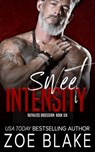 Sweet Intensity: A Dark Mafia Romance - Zoe Blake - 9798305551891