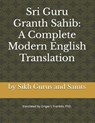 Sri Guru Granth Sahib: A Complete Modern English Translation - Ginger L. Franklin - 9798305573510