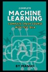 Machine Learning: Complete Crash Course with Test Q&A - Yatendra Kumar Singh Manuh - 9798305850185