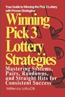 Winning Pick 3 Lottery Strategies: Mastering Systems, Pairs, Rundowns, and Straight Hits for Consistent Success - Lotto Job - 9798305876963