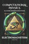 Computational Physics - Electromagnetism: All in One Handbook with Python - Jamie Flux - 9798306155937