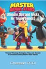 Master Brawl Stars: Ultimate Tips and Tricks for Young Gamers: Unlock Winning Strategies, Tips, and Secrets to Dominate Every Brawl Stars Match - Ghassan Radi - 9798306425795