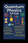 Quantum Physics for kids - Evelin Limakatso Kholeli - 9798307113639