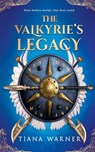 The Valkyrie's Legacy - Tiana Warner - 9798307148785