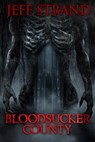 Bloodsucker County - Jeff Strand - 9798308333029