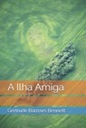 A Ilha Amiga - Francis Stevens - 9798308556749
