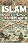 Islam & The Making of The Modern World - Mustafa Briggs - 9798308957447