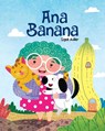 Ana Banana: Spanish Children's book for Toddler / preschool and Beginners - Sigal Adler - 9798309010097