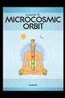 A Guide to the Microcosmic Orbit - Llh Media - 9798309070558