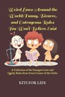 Weird Laws Around the World: Funny, Bizarre, and Outrageous Rules You Won't Believe Exist: A Collection of the Strangest Laws and Quirky Rules from Ev - Kits for Life - 9798309158508