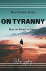 Twenty Essential Lessons on Tyranny from the Twentieth Century - Peller Sydney - 9798309355532