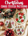 Christmas Cross Stitch Patterns: Discover endless holiday inspiration with over 300 easy-to-follow patterns for decorations, gifts, and festive projec - Sakura Mai - 9798309461684