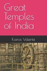Great Temples of India - Kairos Valente - 9798310425514
