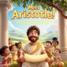 Meet Aristotle! The Life and Ideas of a Great Thinker - A Fun Book for Curious Kids: A Fun and Interactive Biography for Kids Ages 6-12 - Sophia Tales - 9798310508934