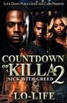 Countdown of a Killa 2: Sick With Greed - Lo-Life - 9798310684027