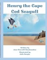 Henry the Cape Cod Seagull - Julie Durgin - 9798310847569
