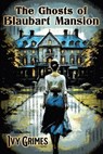 The Ghosts of Blaubart Mansion - Ivy Grimes - 9798310899803