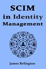 SCIM in Identity Management - James Relington - 9798311034890