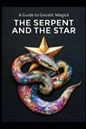 A Guide to Gnostic Magick: The Serpent and the Star - Llh Media - 9798311267151