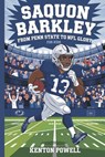 Saquon Barkley: From Penn State to NFL Glory for Kids - Kenton Powell - 9798311424714