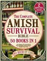 The Complete Amish Survival Bible: The Ultimate Off-Grid Guide to Self-Sufficiency, Food Security & Survival Skills to Protect Your Family in Any Cris - Gina S. Montgomery - 9798311619042