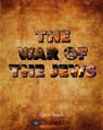 The War of the Jews - Flavius Josephus - 9798312063134