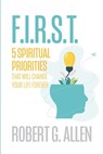First: The Power of Spiritual Priorities - Robert G. Allen - 9798312327588