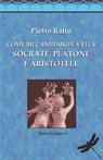 Ratto, P: Come mi cambiano la vita Socrate, Platone e Aristo - Pietro Ratto - 9798312422795