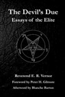 The Devil's Due: Essays of the Elite - Peter H. Gilmore - 9798312516579