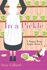 In a Pickle: Kappy King and the Pickle Kaper - Amy Lillard - 9798312744804