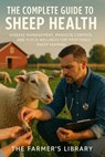 The Complete Guide to Sheep Health: Managing Diseases and Parasites for Optimal Farming - Farmer's Library - 9798313092997