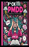Fck PMDD - Tiana Brooks - 9798313580128