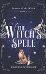 The Witch's Spell: A Cozy Witch Romance - Emberly Wyndham - 9798314019313