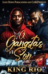 A Gangsta's Son - King Rio - 9798314134276