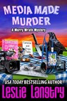 Media Made Murder - Leslie Langtry - 9798314729311