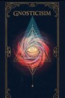 Introduction to Gnosticism: A Comprehensive Textbook - Liber Occultis - 9798314775936