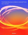 The Rosicrucian Cosmo-Conception - Max Heindel - 9798315046486