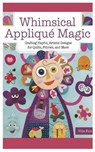 Whimsical Appliqué Magic: Crafting Playful, Artistic Designs for Quilts, Pillows, and More - Villa Faiz - 9798315082316
