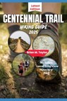 Centennial Trail Hiking Guide 2025: Exploring South Dakota's Scenic Black Hills - Brian M. Taylor - 9798315474449