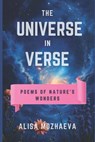 The Universe in Verse: Poems of Nature's Wonders - Chatgpt 4 - 9798315591290