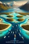 Discovering Marshall Islands - Marcello Avallone - 9798315909965