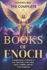 The Complete Books of Enoch: A Comprehensive Collection of Lost Apocrypha on the Fallen Angels, Nephilim, and End Times Prophecies - Elias Ben-Sion - 9798317121525