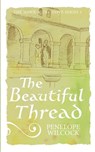 The Beautiful Thread - Penelope Wilcock - 9798317253622