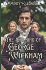 The Framing of George Wickham - Mindy Killgrove - 9798317388218