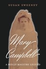 Mary Campbell a Molly Maguire Legend - Susan Sweeney - 9798317805494