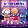 K-Pop Cuties - Molly Gum Coloring - 9798317901967