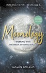 Moonology(tm) (Revised Edition): Working with the Magic of Lunar Cycles - Yasmin Boland - 9798318604133