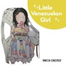 Little Venezuelan Girl - Vanessa Gingerich - 9798318800788