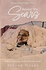 Beyond The Scars - Steven Hayes - 9798318805400