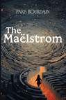 The Maëlstrom - Paris Bourdain - 9798318805455